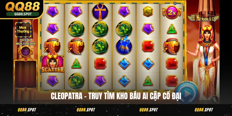 TP Điện Tử QQ88 - Đắm Mình Trong Thế Giới Nổ Hũ Thần Thoại 3 Cleopatra – Truy tìm kho báu Ai Cập cổ đại