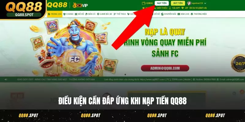 Nạp Tiền QQ88 - Khởi Đầu Vận May Ngay Nhận Quà Khủng 2 Điều kiện cần đáp ứng khi nạp tiền QQ88
