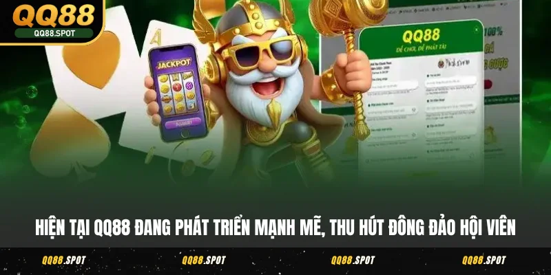 Thương Hiệu QQ88 - Tinh Hoa Hội Tụ Trong Lĩnh Vực 3 Hiện tại QQ88 đang phát triển mạnh mẽ, thu hút đông đảo hội viên