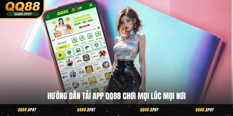 QQ88 | Cr2 | Trang Chủ QQ88.COM #1 Việt Nam | Free 58K 8 Hướng dẫn tải app QQ88 chơi mọi lúc mọi nơi