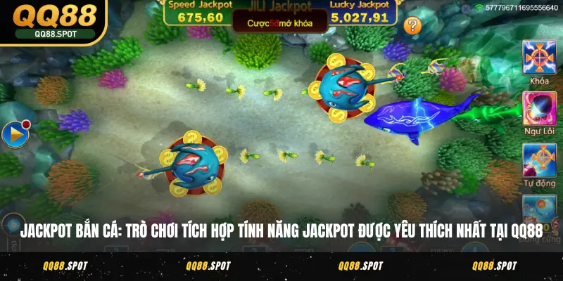 Jackpot Bắn Cá QQ88 - Vung Lưới Cực Chất, Bùng Nổ Cảm Xúc 2 Jackpot Bắn Cá là trò tích hợp tính năng Jackpot được yêu thích nhất tại QQ88