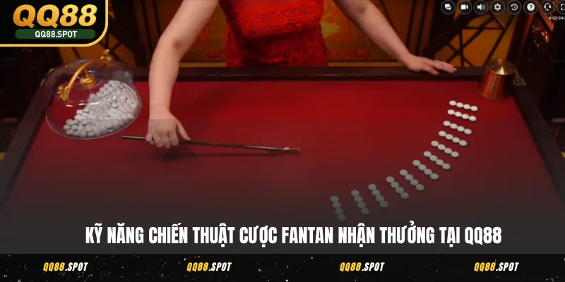 Fantan QQ88 - Không Gian Cá Cược Cổ Điển, Đánh Là Mê 4 Kỹ năng chiến thuật cược Fantan nhận thưởng tại QQ88