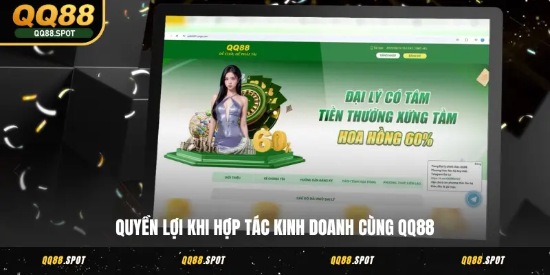 Quyền lợi khi hợp tác kinh doanh cùng QQ88