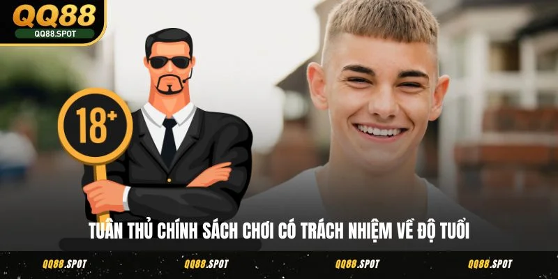 Tuân thủ chính sách chơi có trách nhiệm về độ tuổi