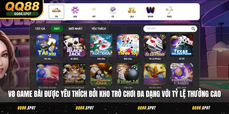 V8 Game Bài - Chốn Vui Chơi Sôi Động Bậc Nhất Tại QQ88 2 V8 Game Bài được yêu thích bởi kho trò chơi đa dạng với tỷ lệ thưởng cao